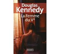 La femme du Ve Douglas Kennedy (Auteur), Bernard Cohen (Traduction)