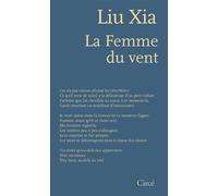 La Femme du vent - Xia Liu - Circe - broché - Poésie
