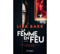 La femme en feu Sophie Guyon (Traduction), Lisa Barr (Auteur)