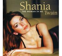 Shania Twain - The Woman In Me