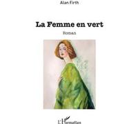 La femme en vert Alan Firth (Auteur)