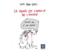 La Femme est l'Avenir de l'Homme - Ben Sassi Lotfi - Orients - broché - Anthologie