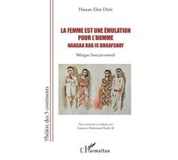 La femme est une émulation pour l’homme Naagaa rag is dhaafshay Bilingue français-somali - Fatouma Mahamoud Hadji Ali - L'harmattan - broché - Théâtre