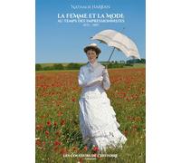 La femme et la mode au temps des impressionnistes: 1870 - 1889
