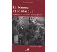 La femme et le masque Ou L'éloge de l'équilibre chez les Bassari - Monique Gessain - Sepia Eds - broché - Essai