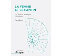 La Femme et le pantin: Un roman érotique classique