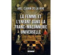 La Femme et l'Enfant dans la Franc-Maçonnerie universelle