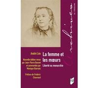 La femme et les moeurs André Léo (Auteur), Frédéric Chauvaud (Préface)