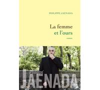La femme et l'ours - Philippe Jaenada - Grasset - broché - Roman