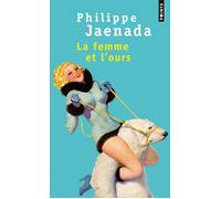 La Femme et l'ours - Philippe Jaenada - Points - Poche - Roman