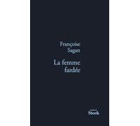 Françoise Sagan – La femme fardée – Roman – broché