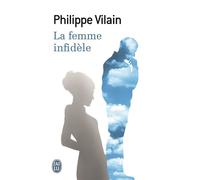 La femme infidèle - Philippe Vilain - J'ai Lu - Poche - Roman