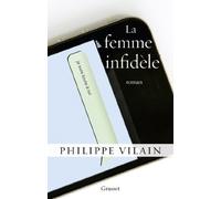 La femme infidèle Philippe Vilain (Auteur)