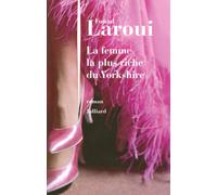 La femme la plus riche du Yorkshire - Fouad Laroui - Julliard - broché - Roman