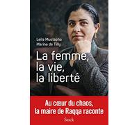 Leila Mustapha et Marine De Tilly – La femme, la vie, la liberté
