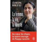 La femme, la vie, la liberté Marine De Tilly (Auteur), Leila Mustapha (Auteur)