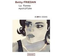 La Femme mystifiée Betty Friedan (Auteur), Yvette Roudy (Traduction)