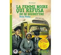 La femme noire qui refusa de se soumettre - NE Rosa Parks - Eric Simard - Oskar - broché - Roman junior dès 9 ans