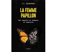 La Femme Papillon - Une Enquête De Bonneau Et Lamouche