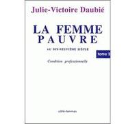 La femme pauvre au XIXe siècle (Tome 3) J.V. Daubie (Auteur)