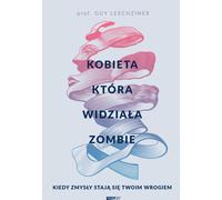 La femme qui a vu le zombie Quand les sens deviennent vos ennemis Guy Leschziner (Buch auf Polnisch)