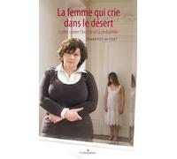 La Femme Qui Crie Dans le Desert, Lutter Contre l'Inceste et la Pedophilie