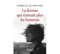 La Femme qui n'aimait plus les hommes