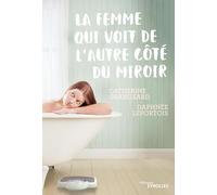 La femme qui voit de l'autre côté du miroir