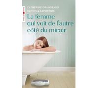 La femme qui voit de l'autre côté du miroir