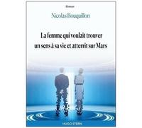 La Femme Qui Voulait Trouver Un Sens À Sa Vie Et Atterit Sur Mars