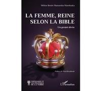 La femme, Reine selon la Bible Méline Renée Massamba (Auteur), Nora Benyakoub (Préface)