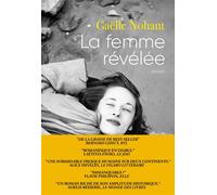 La femme révélée Roman - Gaëlle Nohant - Grasset - broché - Roman