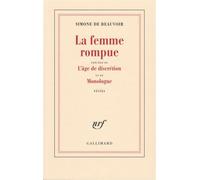 La Femme rompue – Précédé de L'âge de discrétion et de Monologue – Gallimard