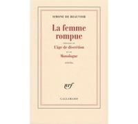 La Femme rompue – Précédé de L'âge de discrétion et de Monologue – Gallimard
