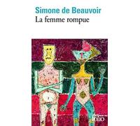 [La femme rompue/Monologue/L'age de discretion (Folio)] [By: Beauvoir, Simone de] [May, 1973]