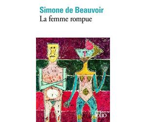 [La femme rompue/Monologue/L'age de discretion (Folio)] [By: Beauvoir, Simone de] [May, 1973]