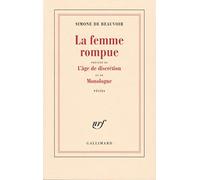 La Femme rompue – Précédé de L'âge de discrétion et de Monologue – Gallimard