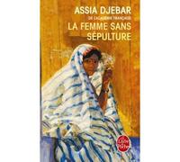 La Femme sans sépulture - Assia Djebar - Lgf - Poche - Roman