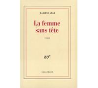 La Femme sans tête - Marlène Amar - Gallimard - broché - Roman