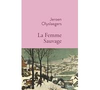 Jeroen Olyslaegers – La femme sauvage – Roman – Broché (Stock)