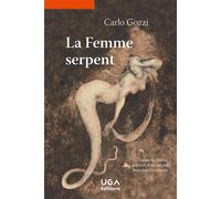 La Femme serpent - Carlo Gozzi - Uga - broché - Théâtre