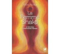 Vicki Noble – La femme shakti – Traduction Anne Delmas – Broché – Vega