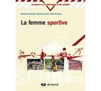 La femme sportive Spécificités physiologiques et physiopathologiques - Nathalie Boisseau - De Boeck Supérieur - broché - Livre