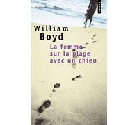 La Femme sur la plage avec un chien - William Boyd - Points - Poche - Roman