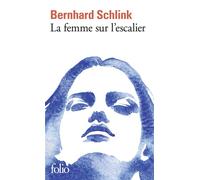 La femme sur l'escalier - Bernhard Schlink - Gallimard - Poche - Roman