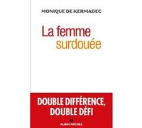 La Femme surdouée Monique de Kermadec (Auteur)