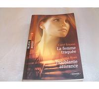 La femme traquée ; Troublante attirance