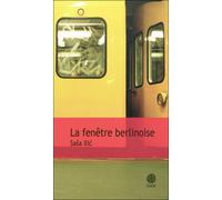 La fenêtre berlinoise - Sasa Ilic - Gaia - broché - Roman