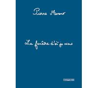 La fenêtre d'où je viens