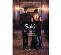 La Fenêtre ouverte Saki (Auteur), Jean Rosenthal (Traduction), Graham Greene (Préface)